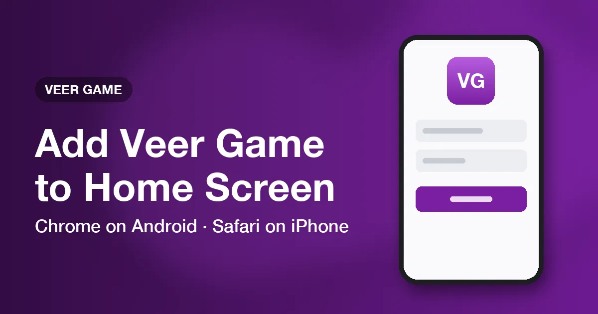 Banner showing how to add Veer Game to a phone home screen from Chrome or Safari